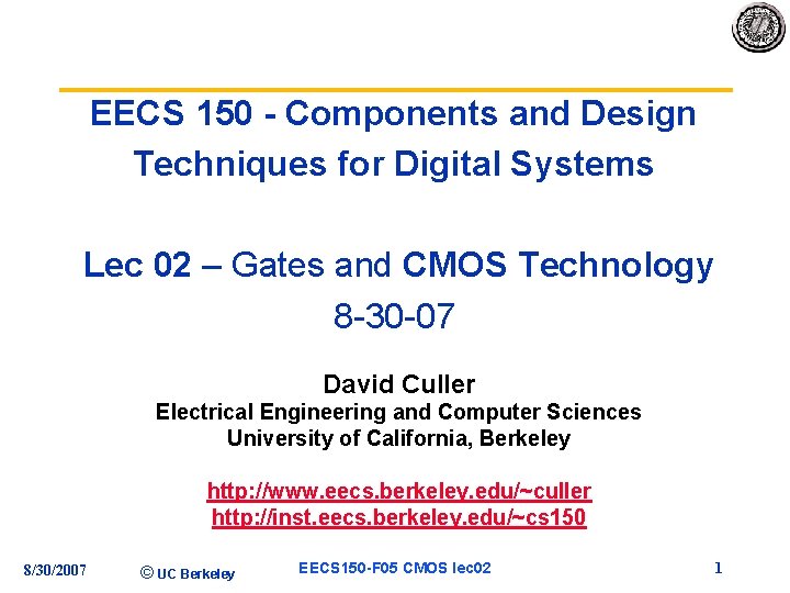 EECS 150 - Components and Design Techniques for Digital Systems Lec 02 – Gates