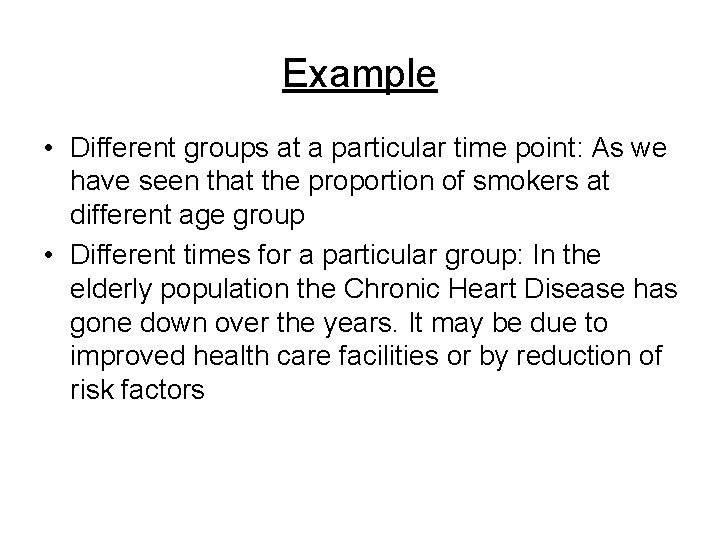 Example • Different groups at a particular time point: As we have seen that Example • Different groups at a particular time point: As we have seen that