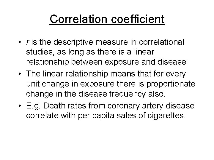 Correlation coefficient • r is the descriptive measure in correlational studies, as long as Correlation coefficient • r is the descriptive measure in correlational studies, as long as