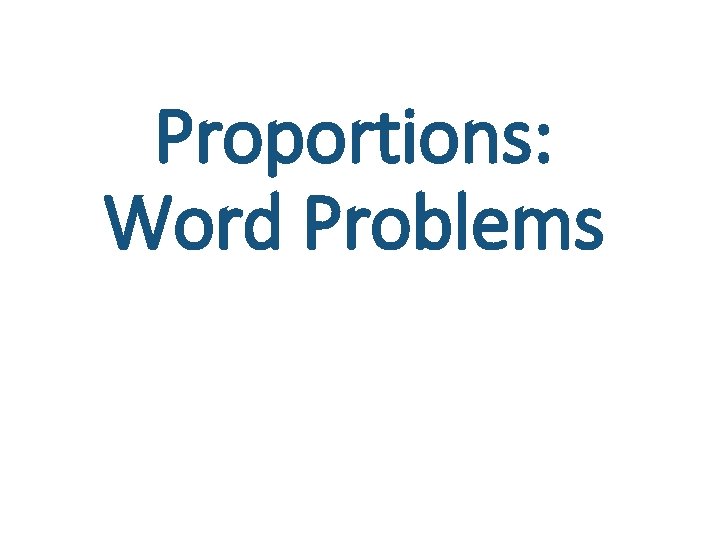 Proportions: Word Problems 