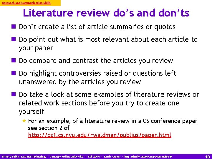 Research and Communication Skills Literature review do’s and don’ts n Don’t create a list