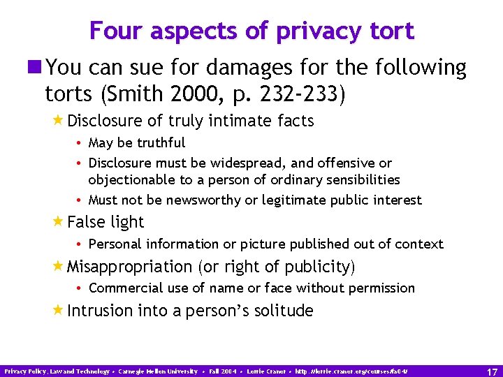 Four aspects of privacy tort n You can sue for damages for the following