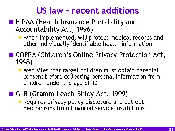 US law – recent additions n HIPAA (Health Insurance Portability and Accountability Act, 1996)