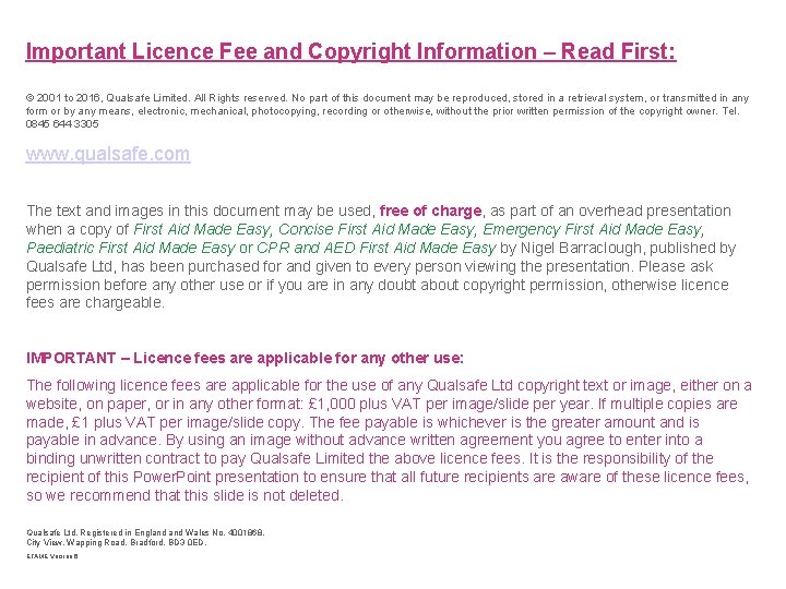 Important Licence Fee and Copyright Information – Read First: © 2001 to 2016, Qualsafe