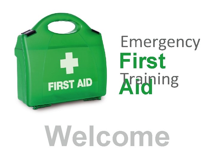 Emergency First Training Aid Welcome 