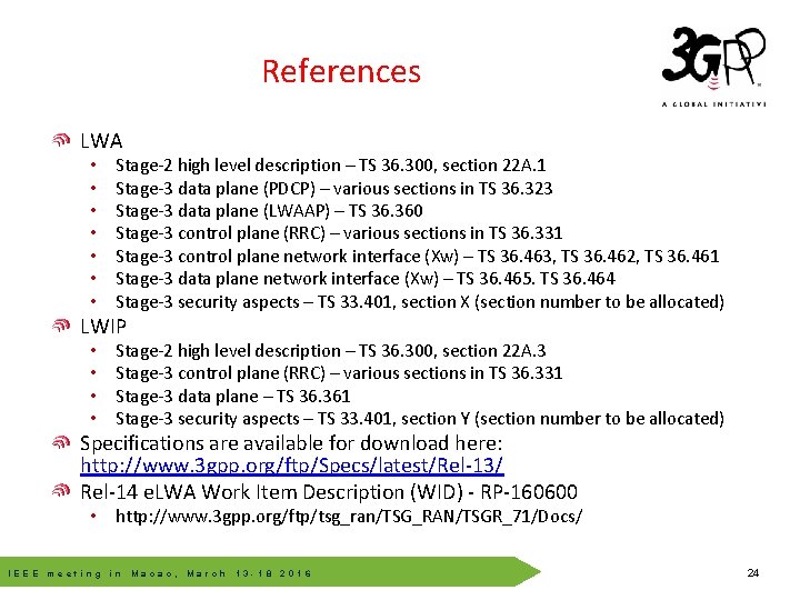 References LWA • • Stage-2 high level description – TS 36. 300, section 22 References LWA • • Stage-2 high level description – TS 36. 300, section 22