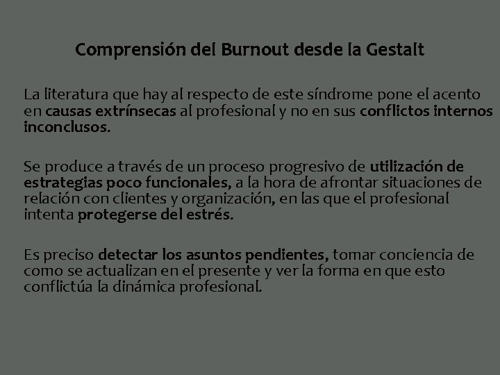 Comprensión del Burnout desde la Gestalt La literatura que hay al respecto de este