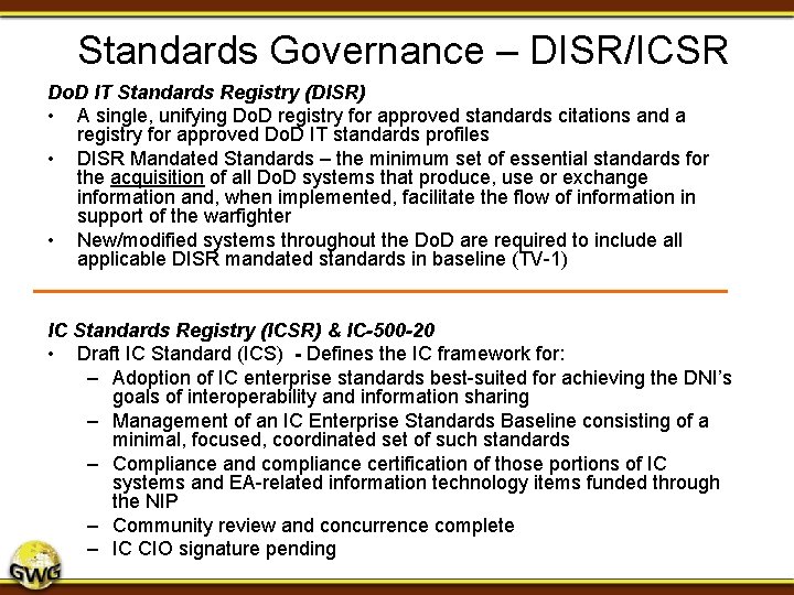 Standards Governance – DISR/ICSR Do. D IT Standards Registry (DISR) • A single, unifying Standards Governance – DISR/ICSR Do. D IT Standards Registry (DISR) • A single, unifying