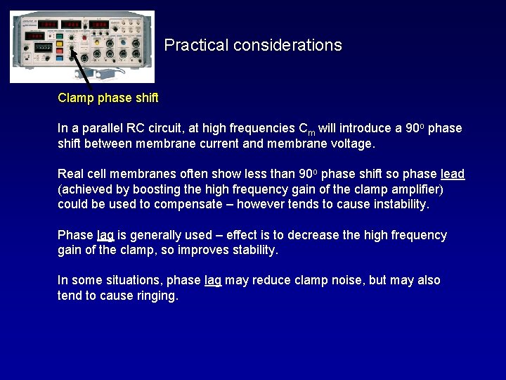 Practical considerations Clamp phase shift In a parallel RC circuit, at high frequencies Cm