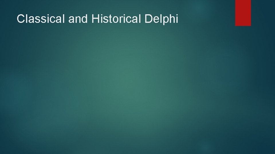 Classical and Historical Delphi 