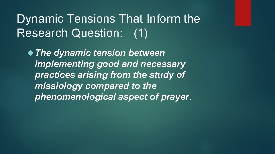 Dynamic Tensions That Inform the Research Question: (1) The dynamic tension between implementing good