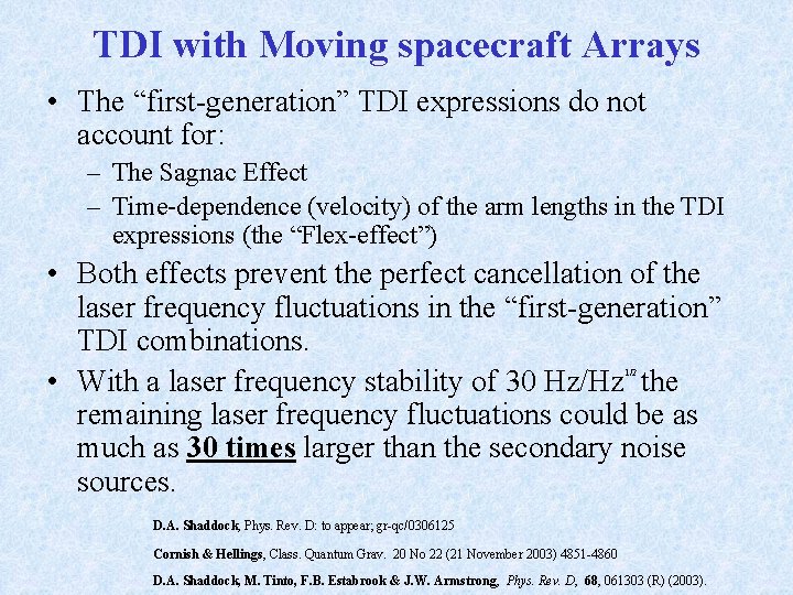 TDI with Moving spacecraft Arrays • The “first-generation” TDI expressions do not account for: