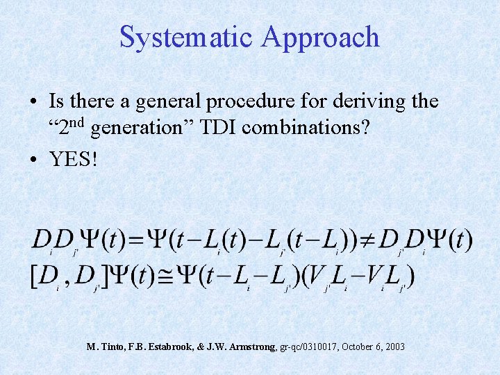 Systematic Approach • Is there a general procedure for deriving the “ 2 nd