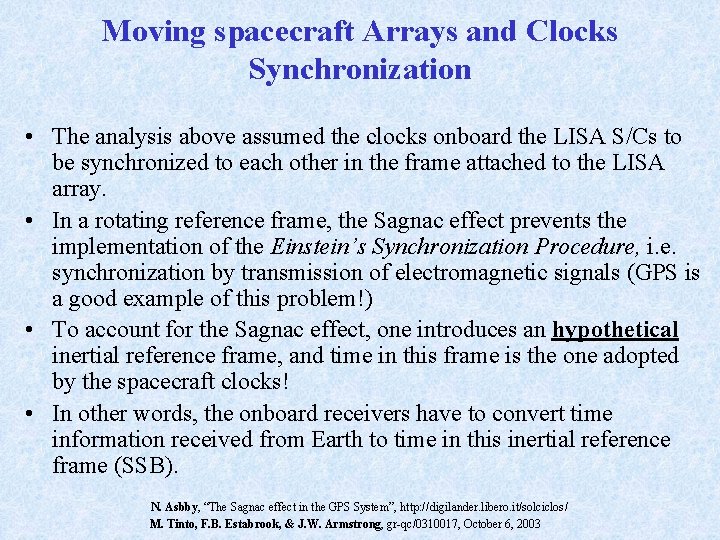 Moving spacecraft Arrays and Clocks Synchronization • The analysis above assumed the clocks onboard