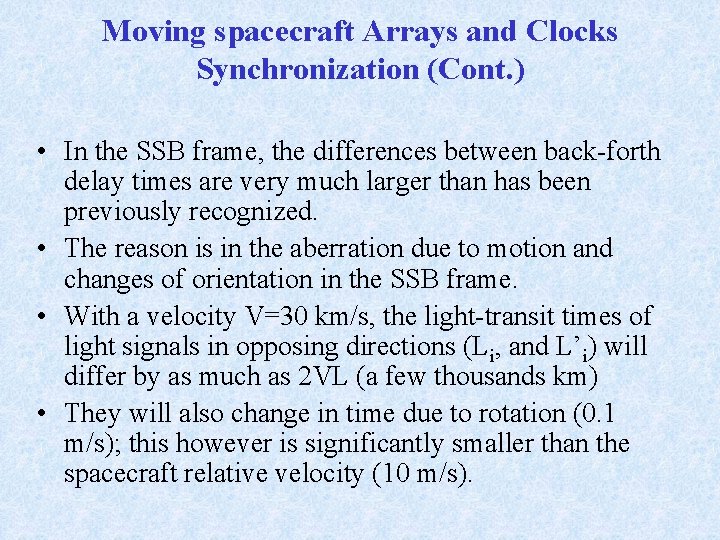 Moving spacecraft Arrays and Clocks Synchronization (Cont. ) • In the SSB frame, the