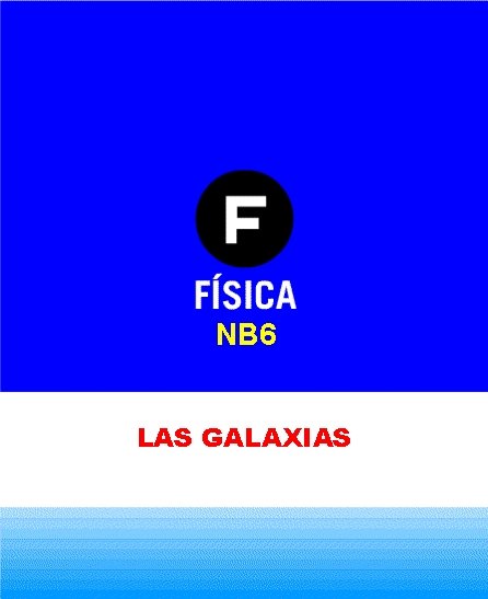 NB 6 LAS GALAXIAS 