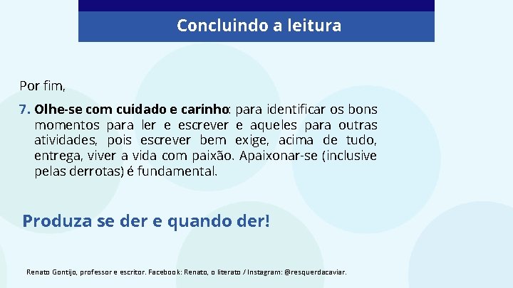 Concluindo a leitura Por fim, 7. Olhe-se com cuidado e carinho: para identificar os