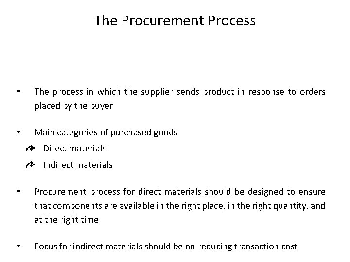 The Procurement Process • The process in which the supplier sends product in response