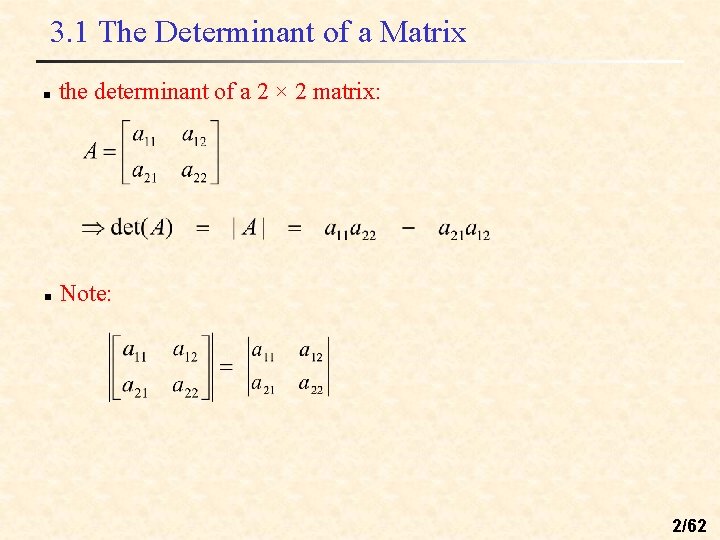 3. 1 The Determinant of a Matrix n the determinant of a 2 × 3. 1 The Determinant of a Matrix n the determinant of a 2 ×