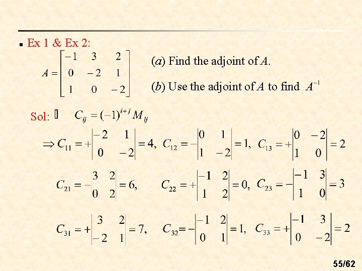 n Ex 1 & Ex 2: (a) Find the adjoint of A. (b) Use n Ex 1 & Ex 2: (a) Find the adjoint of A. (b) Use