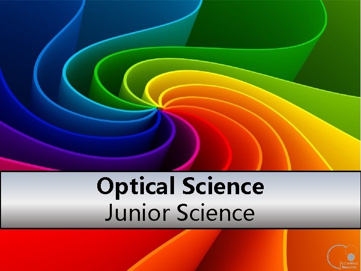 Optical Science Junior Science 