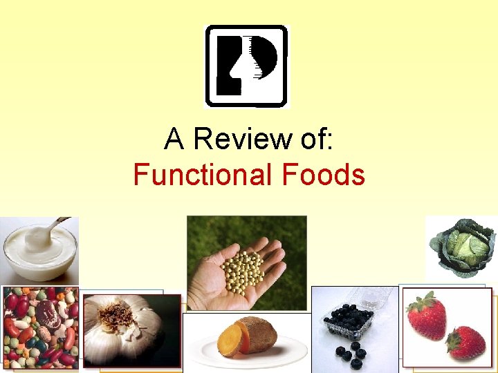 A Review of: Functional Foods 2006 