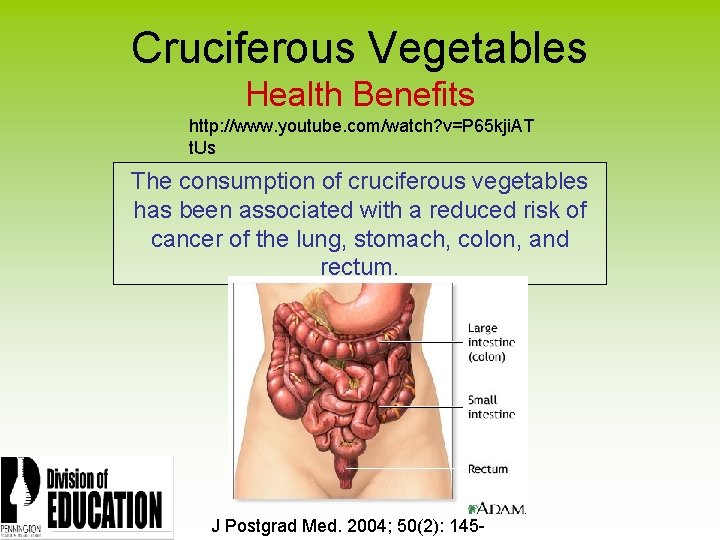 Cruciferous Vegetables Health Benefits http: //www. youtube. com/watch? v=P 65 kji. AT t. Us