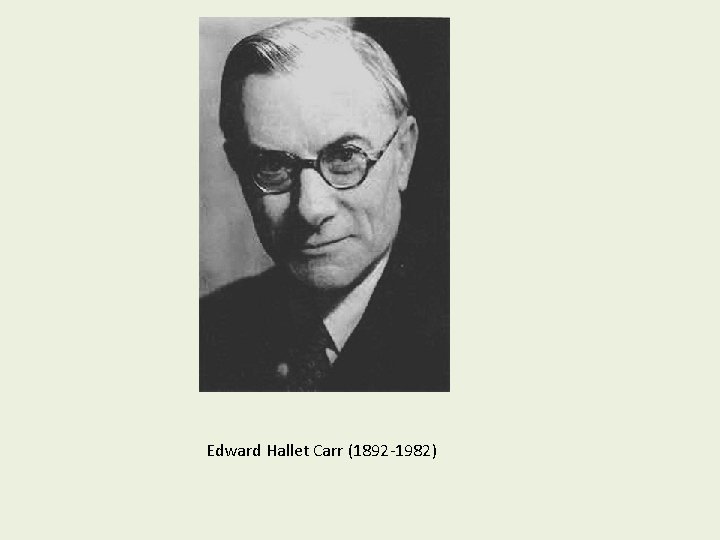 Edward Hallet Carr (1892 -1982) 