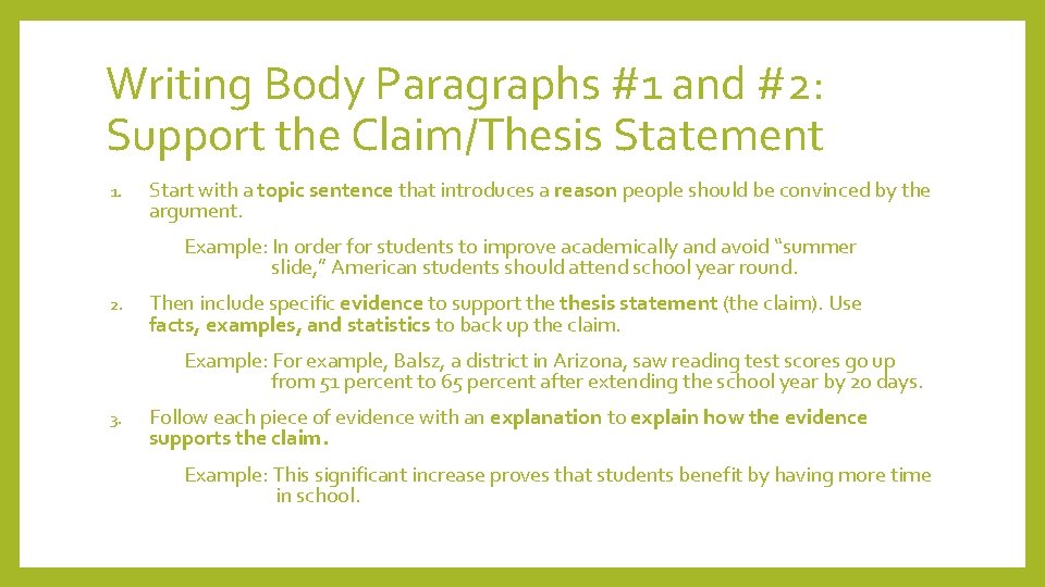 Writing Body Paragraphs #1 and #2: Support the Claim/Thesis Statement 1. Start with a