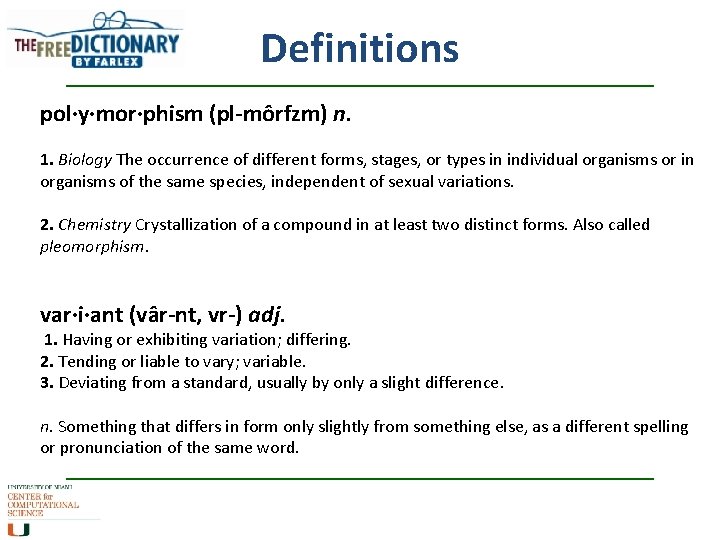 Definitions pol·y·mor·phism (pl-môrfzm) n. 1. Biology The occurrence of different forms, stages, or types