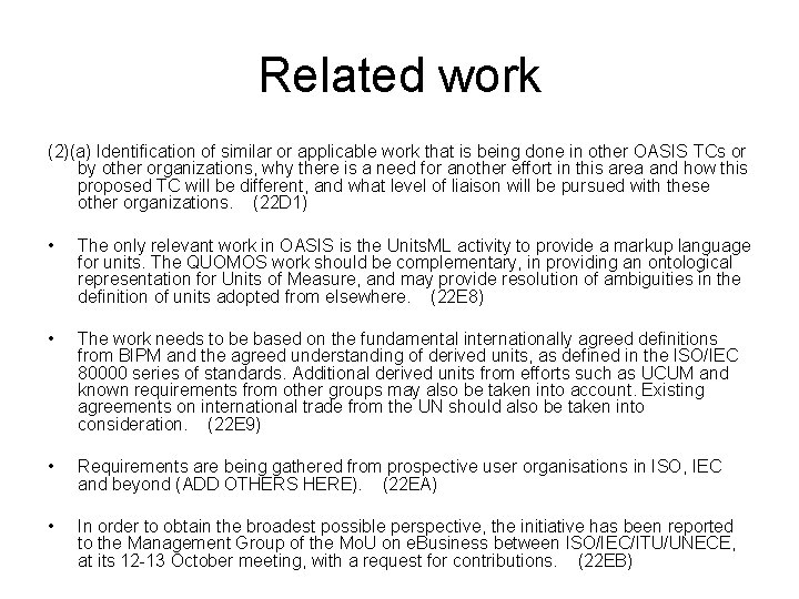 Related work (2)(a) Identification of similar or applicable work that is being done in
