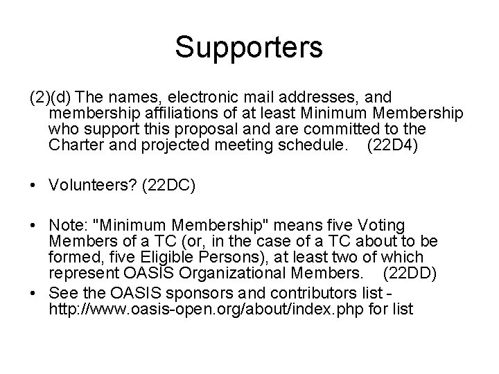 Supporters (2)(d) The names, electronic mail addresses, and membership affiliations of at least Minimum