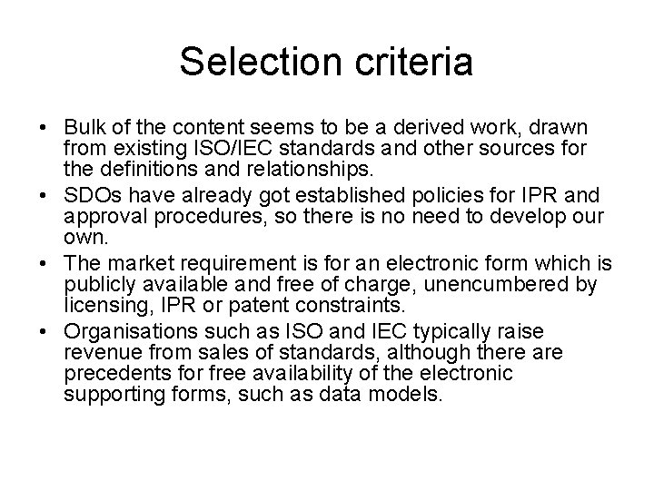 Selection criteria • Bulk of the content seems to be a derived work, drawn