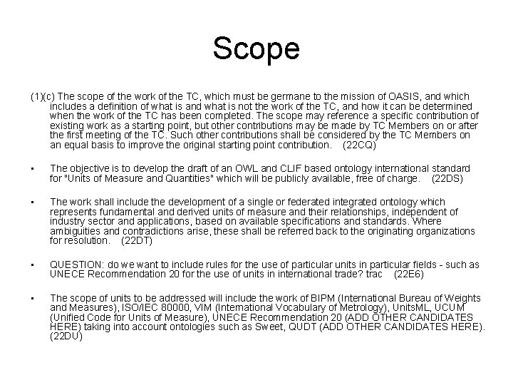 Scope (1)(c) The scope of the work of the TC, which must be germane