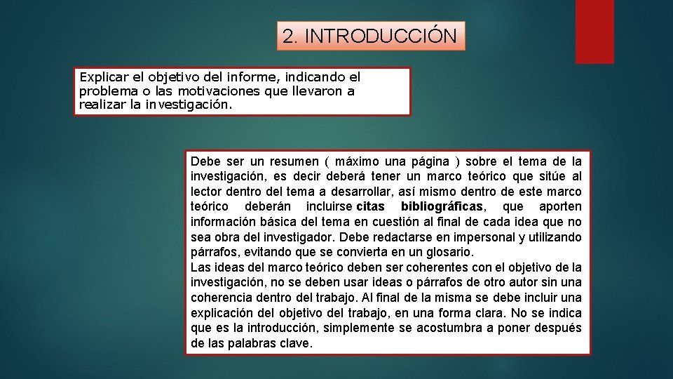 2. INTRODUCCIÓN Explicar el objetivo del informe, indicando el problema o las motivaciones que