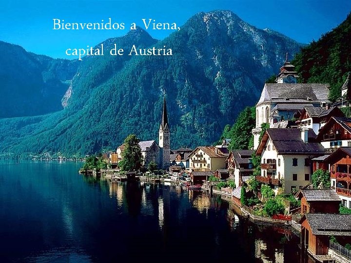 Bienvenidos a Viena, capital de Austria 