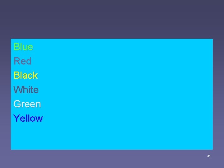 Blue Red Black White Green Yellow 41 Blue Red Black White Green Yellow 41