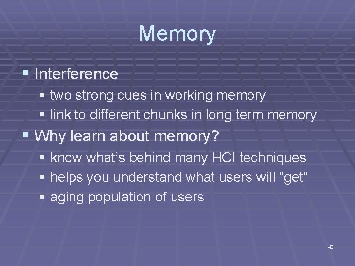 Memory § Interference § two strong cues in working memory § link to different Memory § Interference § two strong cues in working memory § link to different