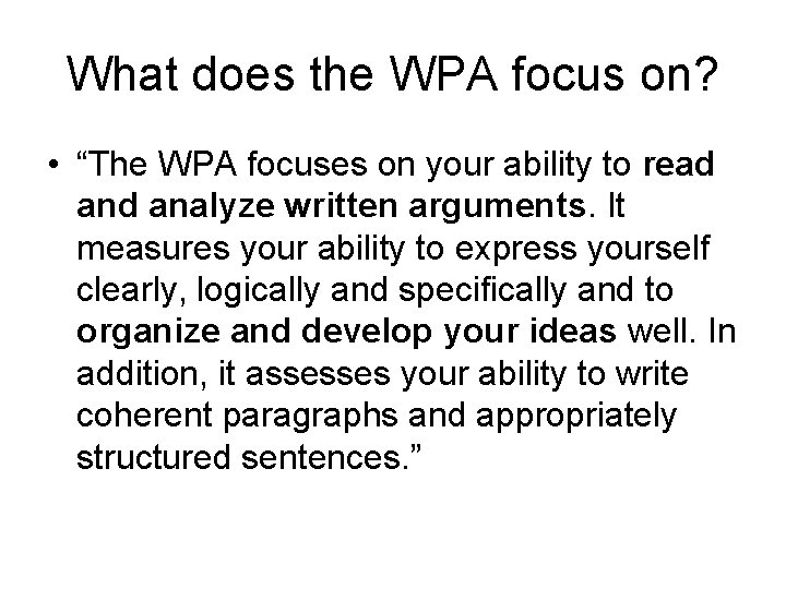 What does the WPA focus on? • “The WPA focuses on your ability to What does the WPA focus on? • “The WPA focuses on your ability to