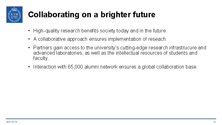 Collaborating on a brighter future • High-quality research benefits society today and in the