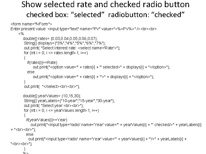 Show selected rate and checked radio button checked box: “selected” radiobutton: “checked” <form name="fv.