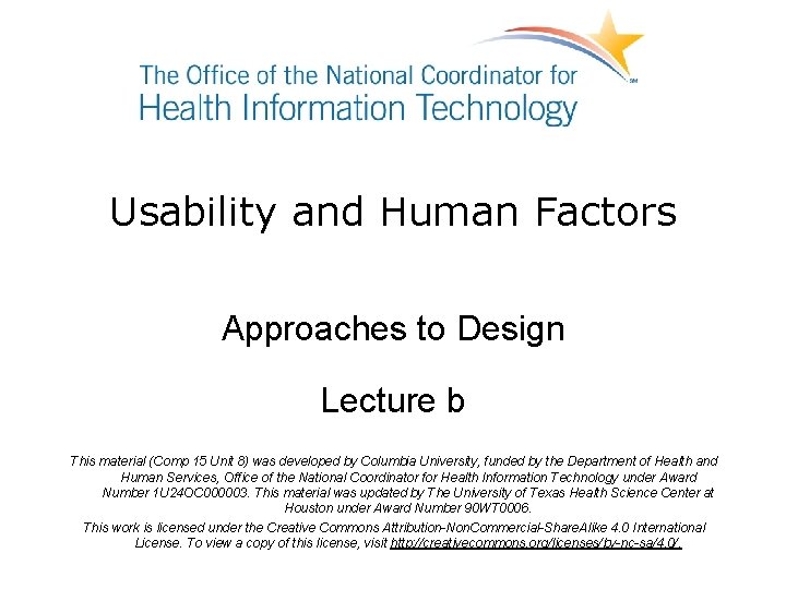 Usability and Human Factors Approaches to Design Lecture b This material (Comp 15 Unit