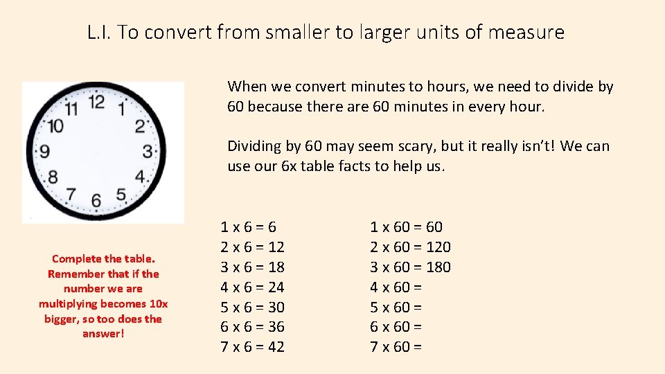 L. I. To convert from smaller to larger units of measure When we convert