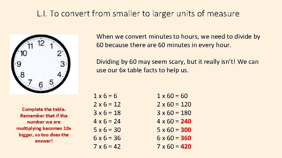 L. I. To convert from smaller to larger units of measure When we convert