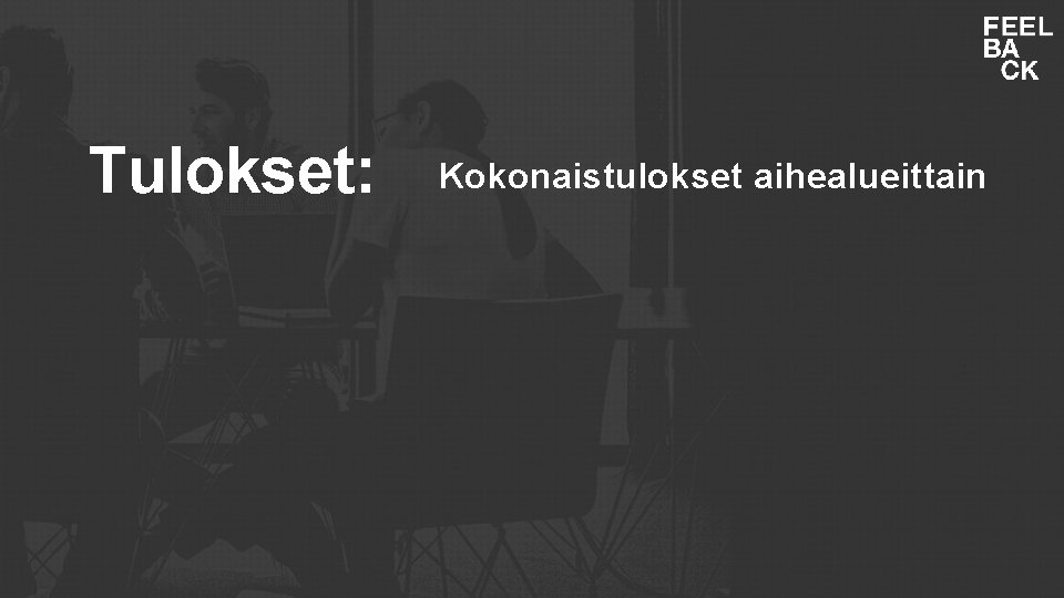 Tulokset: Kokonaistulokset aihealueittain 