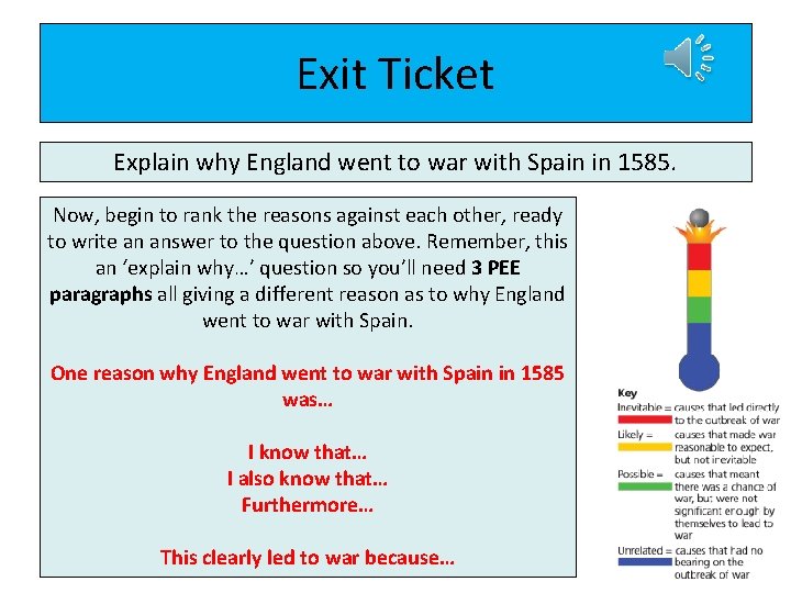 Exit Ticket Explain why England went to war with Spain in 1585. Now, begin