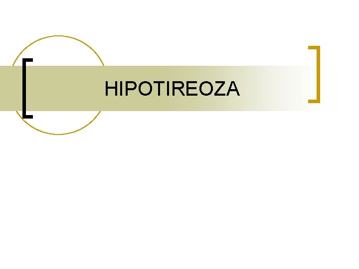HIPOTIREOZA 