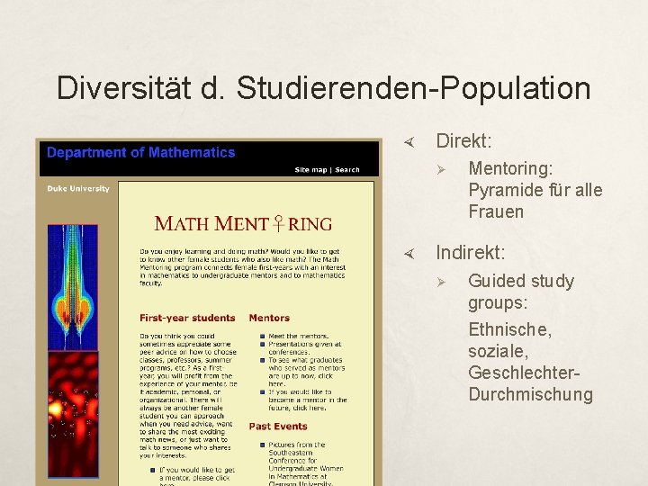 Diversität d. Studierenden-Population Direkt: Ø Mentoring: Pyramide für alle Frauen Indirekt: Ø Guided study