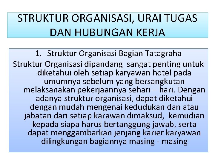 STRUKTUR ORGANISASI, URAI TUGAS DAN HUBUNGAN KERJA 1. Struktur Organisasi Bagian Tatagraha Struktur Organisasi