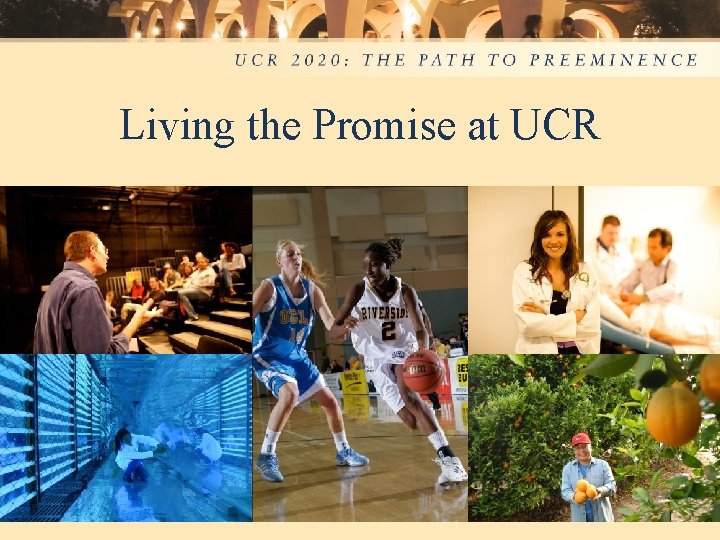 Living the Promise at UCR 